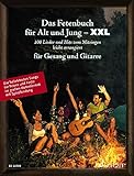 Das Fetenbuch für Alt und Jung - XXL: 100 Lieder und Hits zum Mitsingen, leicht arrangiert für Gesang und Gitarre - im großen Notenformat mit ... Liederbuch. (Liederbücher für Alt und Jung)