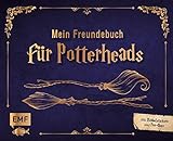 Mein inoffizielles Freundebuch für Potterheads: Mit Rubbelstickern, Geburtstagskalender und Fan-Quiz zum gemeinsam Rätseln