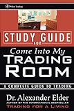 Study Guide for Come Into My Trading Room: A Complete Guide to Trading (Wiley Trading)
