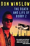 The Death And Life Of Bobby Z (English Edition)