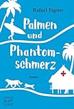 Palmen und Phantomschmerz (Dr. Benny Brandstätter)