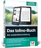 Das tolino-Buch: Die verständliche Anleitung. Für tolino page, tolino shine 2 HD und tolino vision 4 HD
