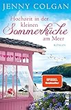 Hochzeit in der kleinen Sommerküche am Meer (Floras Küche 2): Roman | Luftig-leichter Sommerroman für Frauen