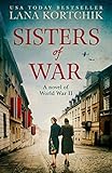 Sisters of War: A gripping and emotional World War Two historical novel and USA Today bestseller (English Edition)