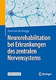 Neurorehabilitation bei Erkrankungen des zentralen Nervensystems: Mit E-Book