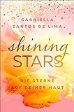 Shining Stars – Die Sterne auf deiner Haut (Above the Clouds 3): Roman | Romantischer New Adult-Liebesroman um eine Flugbegleiterin im Landeanflug auf die Liebe