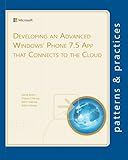 Developing an Advanced Windows Phone 7.5 App that Connects to the Cloud (Microsoft patterns & practices)