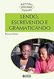 Lendo, escrevendo e gramaticando (Oficinas aprender fazendo) (Portuguese Edition)