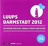 LUUPS - DARMSTADT 2012: Gutscheine für Essen, Trinken, Freizeit und Kultur