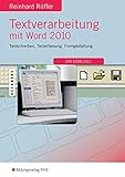 Textverarbeitung mit Word 2010: Tastschreiben, Texterfassung, Formgestaltung: Schülerband: Tastschreiben, Texterfassung, Formgestaltung: Schülerband. DIN 5008:2011