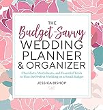 The Budget-Savvy Wedding Planner & Organizer: Checklists, Worksheets, and Essential Tools to Plan the Perfect Wedding on a Small Budget (English Edition)