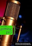 Getting Pro - kompakt: Methoden, Tricks und Hintergründe für professionelle Audioproduktionen