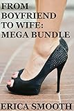 From Boyfriend to Wife: MEGA BUNDLE (English Edition)