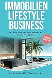 Immobilien Lifestyle Business: In 6 Monaten zu 5-stelligen Umsätzen mit Airbnb, Booking & Co