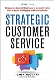 Strategic Customer Service: Managing the Customer Experience to Increase Positive Word of Mouth, Build Loyalty, and Maximize Profits (English Edition)