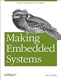 Making Embedded Systems: Design Patterns for Great Software (English Edition)