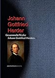 Gesammelte Werke Johann Gottfried Herders