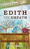 Edith the Empath (Pacific Rim - Adventures in Unschooling) (English Edition)
