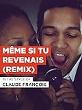 Même si tu revenais (remix) im Stil von 'Claude François'