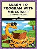 Learn to Program with Minecraft: Transform Your World with the Power of Python (English Edition)