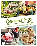 Gourmet to go - Köstliches für Picknick, Party & unterwegs: Kostliches Fur Picknick, Party & Unterwegs