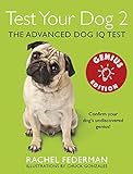 Test Your Dog 2: Genius Edition: Confirm your dog’s undiscovered genius! (English Edition)