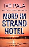 Ein Fall für Fuchs & Haas: Mord im Strandhotel - Küstenkrimi Ostsee - Cozy Mystery