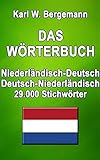 Das Wörterbuch Niederländisch-Deutsch / Deutsch-Niederländisch: 29.000 Stichwörter (Wörterbücher)
