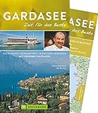 Bruckmann Reiseführer Gardasee: Zeit für das Beste. Highlights, Geheimtipps, Wohlfühladressen. Inklusive Faltkarte zum Herausnehmen.