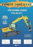 POWER FAHRZEUGE - Malbuch für starke Jungs ab 5 Jahre: 50 Ausmalbilder: Trucks, Fahrzeuge, Bagger und B