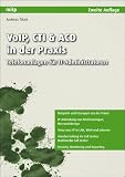 VoIP, CTI & ACD in der Praxis: Telefonanlagen für IT-Administratoren (mitp Professional)