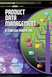 Product Data Management: A Strategic Perspective