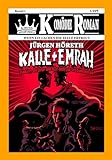 Kalle + Emrah - Zombies, die Liebe und alle anderen Verrücktheiten von Jürgen Höreth (Die Schund Verlag Komödie Romane 1)