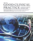 Good Clinical Practice: A Question & Answer Reference Guide, May 2014