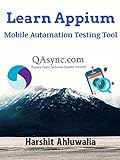 Learn Appium: Mobile Automation Testing Tool (English Edition)