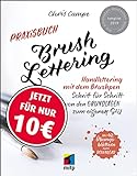 Praxisbuch Brush Lettering: Handlettering und Brushlettering mit dem Brushpen. Schritt für Schritt von den Grundlagen zum eigenen Stil. Mit 42 ... 46 ... 46 kostenlosen Übungsblättern zum Ausdrucken
