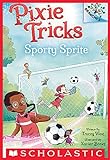 Sporty Sprite: A Branches Book (Pixie Tricks #6) (English Edition)
