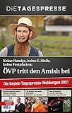 Die besten Tagespresse-Meldungen 2021: Keine Handys, keine E-Mails, keine Festplatten: ÖVP tritt den Amish bei