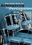 Das große Buch für Schlagzeug und Percussion. Inkl. CD: Einführung, Elemententarlehre/Technik, Rhythmen am Drum-Set, Percussion