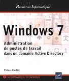 Windows 7 - Administration de postes de travail dans un domaine Active Directory