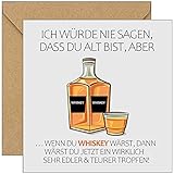 KARTEN 24 VERSAND Lustige Geburtstagskarte Whiskey für Männer Mann Whisky Glückwunschkarte zum Geburtstag Karte ihn lustig