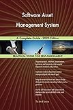 Software Asset Management System A Complete Guide - 2020 Edition