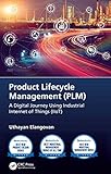 Product Lifecycle Management (PLM): A Digital Journey Using Industrial Internet of Things (Iiot)