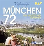 München 72. Ein deutscher Sommer: Ungekürzte Lesung mit Stephan Schad (1 mp3-CD)