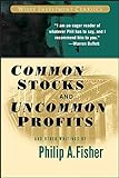 Common Stocks and Uncommon Profits and Other Writings (Wiley Investment Classic Series)