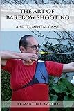 The ART of BAREBOW Shooting: and its mental game (English Edition)