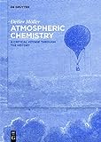 Atmospheric Chemistry: A Critical Voyage Through the History (English Edition)