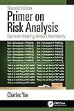 Primer on Risk Analysis: Decision Making Under Uncertainty