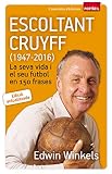 Escoltant Cruyff (1947-2016) : La seva vida i el seu futbol en 150 frases (Portàtil, Band 48)
