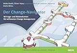 Der Change-Navigator: 48 Frage- und Aktionskarten für wirksames Change Management. Mit Poster zum Download (Beltz Weiterbildung)